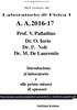 A. A Prof. V. Palladino Dr. O. Iorio Dr. P. Noli Dr. M. De Laurentis. Introduzione al laboratorio e alle prime misure di spessori