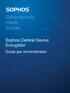 Sophos Central Device Encryption. Guida per amministratori