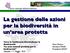 La gestione delle azioni per la biodiversità in un area protetta