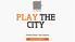 Play the City raccoglie una serie di format che propongono un modo originale di scoprire la città, di viverla, visitarla ed interpretarla attraverso