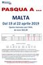 MALTA. Dal 19 al 22 aprile Quota riservata soci CRAL da euro 302,00 OPERATIVO VOLI AIR MALTA
