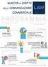 PROGRAMMA LAW MASTER IN DIRITTO COMMERCIALE L E G A L E DELLA COMUNICAZIONE. UPA- Via Larga 13, Milano 17 gennaio 30 maggio 2019