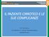 IL PAZIENTE CIRROTICO E LE SUE COMPLICANZE. Dr. G. Bernasconi U.O. Medicina 1 indirizzo Gastroenterologico Ospedale Busto A
