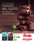 VIAGGIO NEL GUSTO! Scopri tutti i sapori e le varietà del cioccolato. 1,99. Dall 1 al 30 Novembre 2018