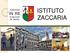 FORTITER IN RE SVAVITER IN MODO ISTITUTO ZACCARIA