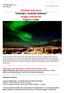 INVERNO 2018/2019 TROMSØ e l AURORA BOREALE Viaggio individuale 4 giorni / 3 notti