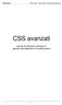 CSS avanzati. Marco Porta CIM: Sistemi e Tecnologie Multimediali. esempi di definizione del layout e specifica del dispositivo di visualizzazione