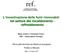 L incentivazione delle fonti rinnovabili nel settore del riscaldamento - raffreddamento Mario Cirillo e Tommaso Franci REF Osservatorio Energia