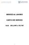 SERVIZI AL LAVORO CARTA DEI SERVIZI. Sedi: BELLUNO e FELTRE
