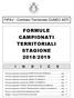 FORMULE CAMPIONATI TERRITORIALI STAGIONE 2018/2019