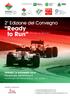 Ready to Run. 2 Edizione del Convegno. Monza e Brianza VENERDÌ 14 SETTEMBRE 2018 PALAZZINA HOSPITALITY AUTODROMO NAZIONALE MONZA - VIA VEDANO 5