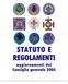 Statuto PRINCIPI FONDAMENTALI CONSIGLIO GENERALE Legge scout