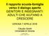 Il rapporto scuola-famiglia verso il dialogo aperto GENITORI E INSEGNANTI: ADULTI CHE AIUTANO A CRESCERE