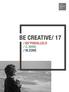 BE CREATIVE/ 17 / 65 PARALLELO / C MINE / W.ZONE