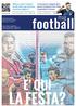 LA FESTA? football E QUI. Serie A: Lazio-Fiorentina da Over, per Roma e. Champions: Napoli all esame Liverpool. Per l Inter. imperativo vincere