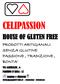 CELIPASSION HOUSE OF GLUTEN FREE PRODOTTI ARTIGIANALI SENZA GLUTINE PASSIONE, TRADIZIONE, BONTA