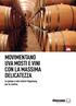 MOVIMENTANO UVA MOSTI E VINI CON LA MASSIMA DELICATEZZA. Le pompe a lobi rotativi Vogelsang per la cantina ENGINEERED TO WORK