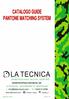 f)la TECNICA CATALOGO GUIDE PANTONE MATCHING SYSTEM e: I t&f: La Tecnica snc Via IV Novembre 73, Vicenza