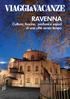 VIAGGI&VACANZE RAVENNA. Cultura, fascino, profumi e sapori di una città senza tempo