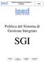 SGI. Politica del Sistema di Gestione Integrato. Politica del Sistema di Gestione Integrato IGIM001