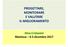 PROGETTARE, MONITORARE E VALUTARE IL MIGLIORAMENTO. Dino Cristanini Mantova 4-5 dicembre 2017