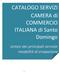 CATALOGO SERVIZI CAMERA di COMMERCIO ITALIANA di Santo Domingo. sintesi dei principali servizie modalità di erogazione