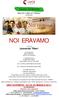 Maurizio e Manuel Tedesco presentano NOI ERAVAMO. un film di Leonardo Tiberi. una produzione Baires Produzioni Istituto Luce Cinecittà