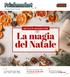 La magia del Natale. dal 13 al 27 dicembre dal 20 al 24 dicembre. Le domeniche siamo aperti 9:00-13:00 15:00-19:00