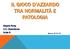 IL GIOCO D AZZARDO TRA NORMALITÀ E PATOLOGIA