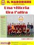 Open Eccellenza Calcio Juniores a 7 Calcio Allievi a 7 Calcio Under 13 Volley Under 13 Le partite del fine settimana.