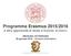 Programma Erasmus 2015/2016 e altre opportunità di studio e tirocinio all estero
