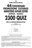 Luglio /1 44 Funzionari promozione culturale Ministero affari esteri - Quiz