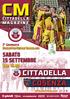 CITTADELLA COSENZA. SABATO 15 SETTEMBRE ore CITTADELLA MAGAZINE. 3 A Giornata. Stadio Pier Cesare Tombolato.