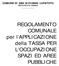 COMUNE DI SAN GIOVANNI LUPATOTO PROVINCIA DI VERONA. REGOLAMENTO COMUNALE per l APPLICAZIONE della TASSA PER L OCCUPAZIONE SPAZI ED AREE PUBBLICHE