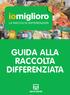 iomiglioro LA RACCOLTA DIFFERENZIATA GUIDA ALLA RACCOLTA DIFFERENZIATA