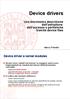 Device drivers. Una brevissima descrizione dell'astrazione dell'accesso a periferiche tramite device files. Device driver e kernel modules