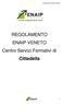 Regolamento ENAIP VENETO. REGOLAMENTO ENAIP VENETO Centro Servizi Formativi di Cittadella