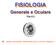 FISIOLOGIA Generale e Oculare File # 2 UniSalento Ottica e Optometria Fisiologia Generale e Oculare A.A S. Marsigliante - # 2