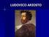Nella figura e nell opera di Ludovico Ariosto si realizza in maniera esemplare la saldatura fra Umanesimo e Rinascimento.