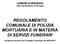 COMUNE DI MONZUNO Città metropolitana di Bologna REGOLAMENTO COMUNALE DI POLIZIA MORTUARIA E IN MATERIA DI SERVIZI FUNERARI