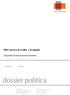 dossier politica PMI: l'accesso al credito e al capitale Dal punto di vista macroeconomico