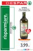 3,99 /pz. OFFERTE DAL 30 AGOSTO AL 12 SETTEMBRE 2018 OFFERTA INSUPERABILE OLIO EXTRA VERGINE DI OLIVA OLEARIA DEL GARDA 1 L