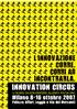 INNOVATION CIRCUS L INNOVAZIONE CORRE. CORRI AD INCONTRARLA. Milano 8-16 ottobre GIORNI DA NON PERDERE. ALLENATI FIN DA ORA.