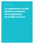 La cooperazione sociale: dinamica economica ed occupazionale tra il 2008 ed il 2013