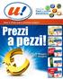 a pezzi! prezzi ,99 (al kg 2,49) ,09 (al kg 2,79) ,19 (al lt 0,73) ,79 (al lt 3,72) Dal 29 Maggio all 11 Giugno