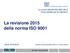 La revisione 2015 della norma ISO 9001