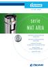 serie MAT ARIA Parete interna in acciaio inox AISI 316L BA spessore 0,5mm n Parete esterna in acciaio inox AISI 304 BA spessore 0,5mm