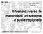 Il Veneto: verso la maturità di un sistema a scala regionale