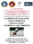 CAMPIONATO ITALIANO F.S.S.I. DI BOCCE METALLICHE A COPPIA E A QUADRETTE