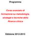 Programma. Corso avanzato di formazione su metodologia, strategie e tecniche della Ricerca clinica